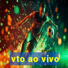 vto ao vivo